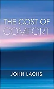 The Cost of Comfort