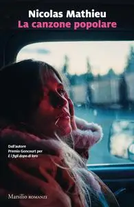 Nicolas Mathieu - La canzone popolare