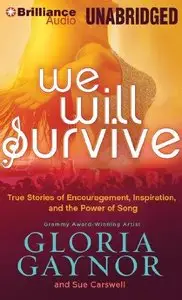 We Will Survive: True Stories of Encouragement, Inspiration, and the Power of Song (Audiobook)