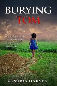«Burying TOM» by Zenobia Harvey