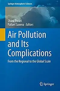 Air Pollution and Its Complications: From the Regional to the Global Scale