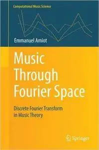 Music Through Fourier Space: Discrete Fourier Transform in Music Theory