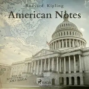 «American Notes» by Joseph Rudyard Kipling