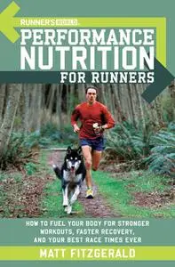 «Runner's World Performance Nutrition for Runners» by Matt Fitzgerald