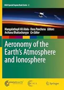 Aeronomy of the Earth's Atmosphere and Ionosphere (Repost)