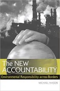 The New Accountability: Environmental Responsibility Across Borders (Repost)