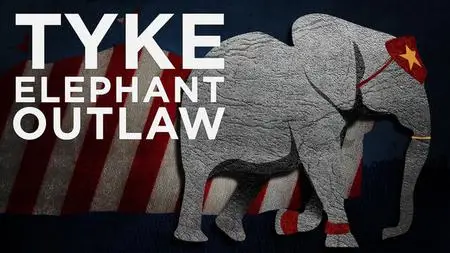 Tyke Elephant Outlaw (2015)