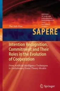 Intention Recognition, Commitment and Their Roles in the Evolution of Cooperation (repost)