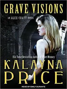 Grave Visions by Kalayna Price