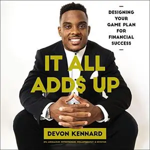 It All Adds Up: Designing Your Game Plan for Financial Success [Audiobook]