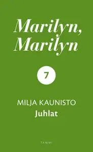 «Marilyn, Marilyn 7» by Milja Kaunisto