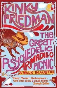 The Great Psychedelic Armadillo Picnic. A Walk in Austin