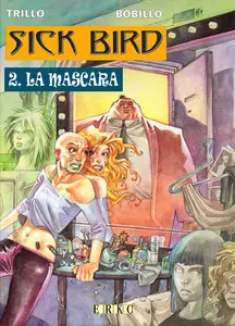 Sick Bird #2 - La Mascara