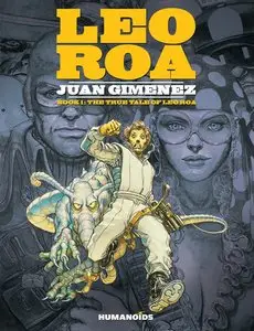 Leo Roa #1 - The True Tale Of Leo Roa (Juan Gimenez)
