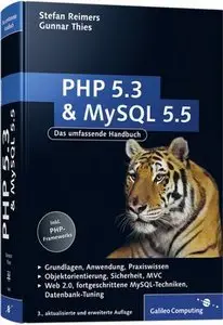 PHP 5.3 und MySQL 5.5: Grundlagen, Anwendung, Praxiswissen (repost)
