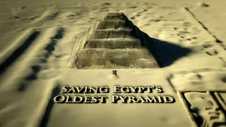 Saving Egypt's Oldest Pyramid (2012)