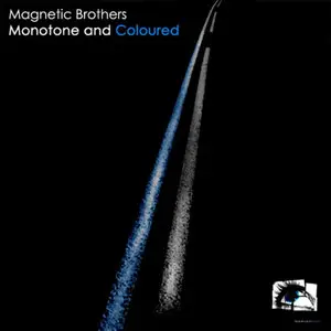 Magnetic Brothers - Monotone And Coloured (2010)