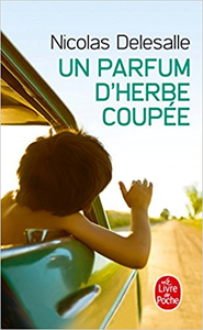 Un Parfum d'herbe coupée - Nicolas Delesalle