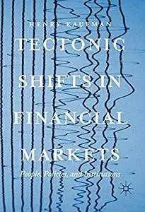 Tectonic Shifts in Financial Markets: People, Policies, and Institutions [Repost]