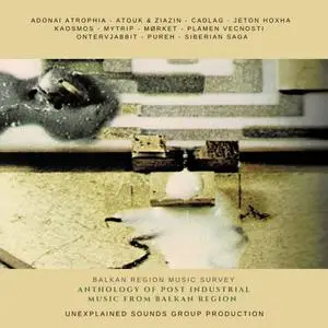 VA - Anthology of Post Industrial Music from Balkan Region (2020)