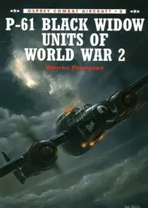 Combat Aircraft 8: P-61 Black Widow Units of World War 2 (Repost)