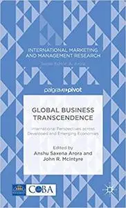 Global Business Transcendence: International Perspectives Across Developed and Emerging Economies
