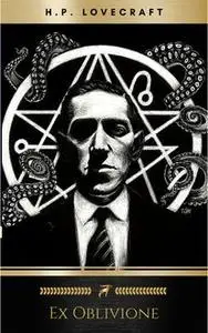 «Ex Oblivione» by Howard Lovecraft