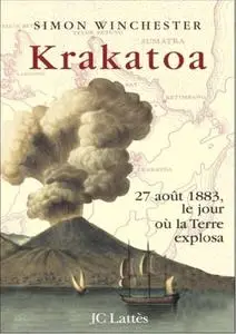 Simon Winchester, "Krakatoa : 27 août 1883, le jour où la Terre explosa"