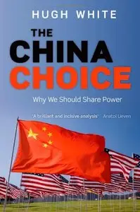 The China Choice: Why We Should Share Power (repost)