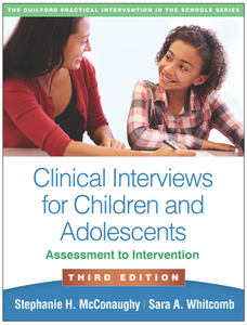 Clinical Interviews for Children and Adolescents : Assessment to Intervention, 3rd Edition