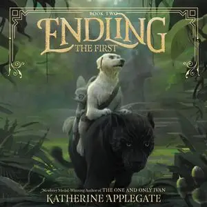 «Endling #2: The First» by Katherine Applegate