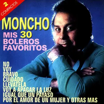 Moncho – Mis 30 Boleros favoritos (1999)