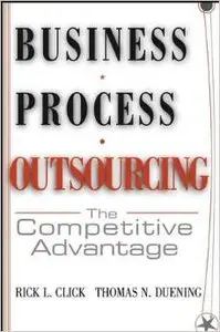 Business Process Outsourcing: The Competitive Advantage by Thomas N. Duening [Repost] 