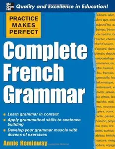 Complete French Grammar (Practice Makes Perfect Series) (Repost)