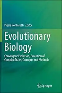 Evolutionary Biology: Convergent Evolution, Evolution of Complex Traits, Concepts and Methods (Repost)