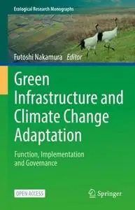 Green Infrastructure and Climate Change Adaptation: Function, Implementation and Governance