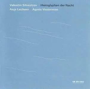 Valentin Silvestrov - Hieroglyphen der Nacht (2017) {ECM New Series 2389}