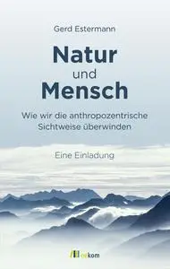 Gerd Estermann - Natur und Mensch