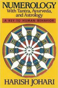Numerology: With Tantra, Ayurveda, and Astrology (Repost)