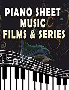 Piano Sheet music Films & Series: Piano Sheet Music of the Most Beautiful Film