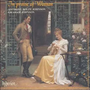 Anthony Rolfe Johnson,  Graham Johnson - In Praise Of Woman: 150 years of English women composers (1994)
