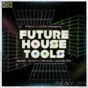 Freaky Loops Future House Tools WAV