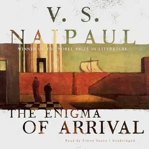 «The Enigma of Arrival» by V.S. Naipaul