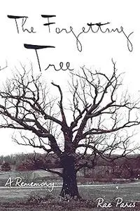 The Forgetting Tree: A Rememory