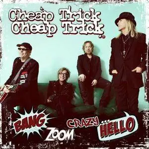 Cheap Trick - Bang, Zoom, Crazy... Hello (2016)