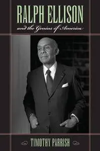 Ralph Ellison and the Genius of America