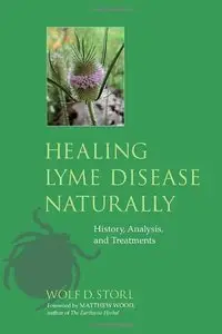 Healing Lyme Disease Naturally: History, Analysis, and Treatments