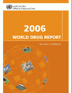 2006 World Drug Report. Vol. 2. (Statistics)