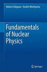 Fundamentals of Nuclear Physics [Repost]