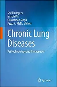 Chronic Lung Diseases: Pathophysiology and Therapeutics